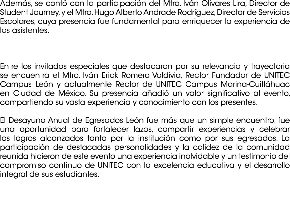 Adem s, se cont con la participaci n del Mtro. Iv n Olivares Lira, Director de Student Journey, y el Mtro. Hugo Albe...