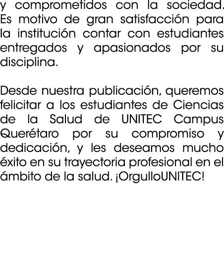 y comprometidos con la sociedad. Es motivo de gran satisfacci n para la instituci n contar con estudiantes entregados...