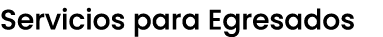 Servicios para Egresados