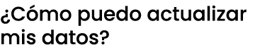 ¿C mo puedo actualizar mis datos?