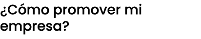 ¿C mo promover mi empresa?
