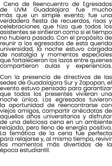 Cena de Reencuentro de Egresados de UVM Guadalajara fue mucho m s que un simple evento; fue una verdadera fiesta de ...