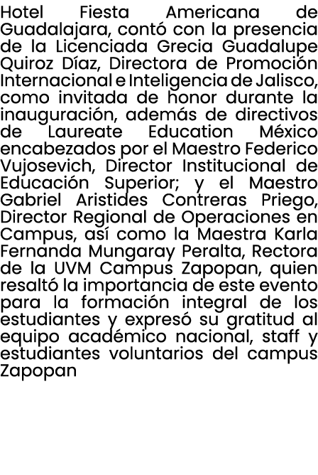 Hotel Fiesta Americana de Guadalajara, cont con la presencia de la Licenciada Grecia Guadalupe Quiroz D az, Director...