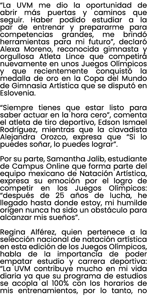 “La UVM me dio la oportunidad de abrir m s puertas y caminos que seguir. Haber podido estudiar a la par de entrenar y...