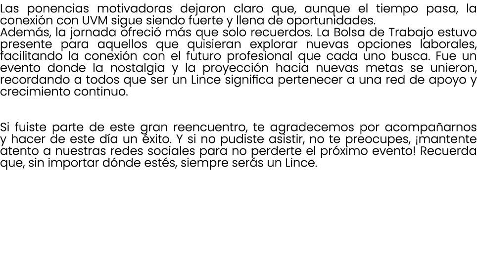 Las ponencias motivadoras dejaron claro que, aunque el tiempo pasa, la conexi n con UVM sigue siendo fuerte y llena d...