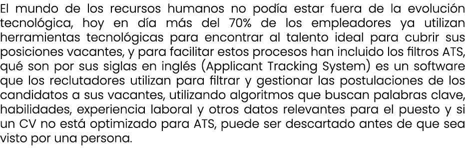 El mundo de los recursos humanos no pod a estar fuera de la evoluci n tecnol gica, hoy en d a m s del 70% de los empl...