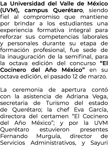La Universidad del Valle de M xico (UVM), campus Quer taro, siendo fiel al compromiso que mantiene por brindar a los ...