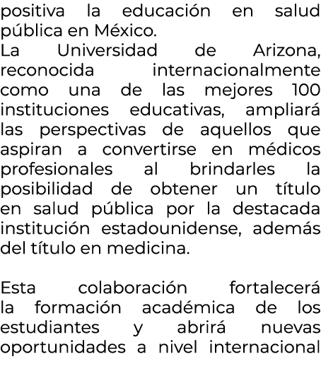 positiva la educaci n en salud p blica en M xico. La Universidad de Arizona, reconocida internacionalmente como una d...