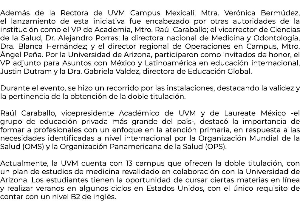  Adem s de la Rectora de UVM Campus Mexicali, Mtra. Ver nica Berm dez, el lanzamiento de esta iniciativa fue encabeza...