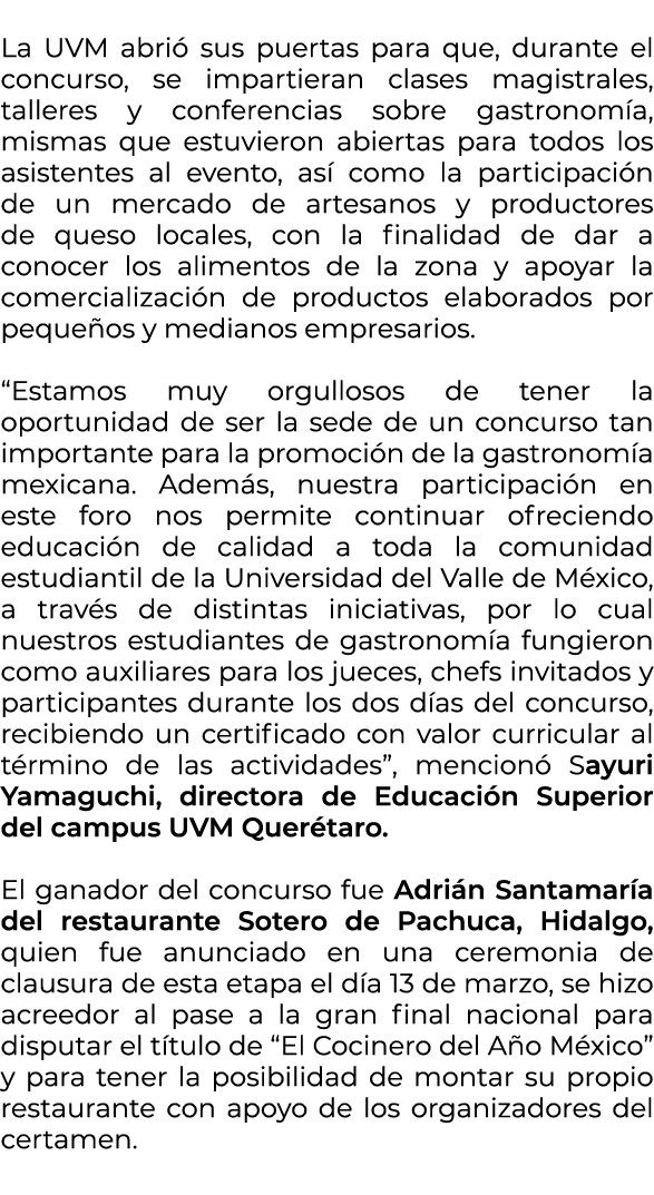  La UVM abri sus puertas para que, durante el concurso, se impartieran clases magistrales, talleres y conferencias s...