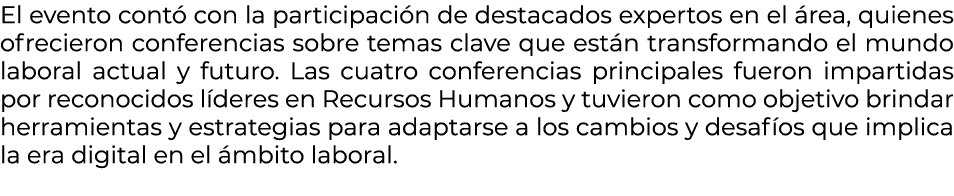El evento cont con la participaci n de destacados expertos en el  rea, quienes ofrecieron conferencias sobre temas c...