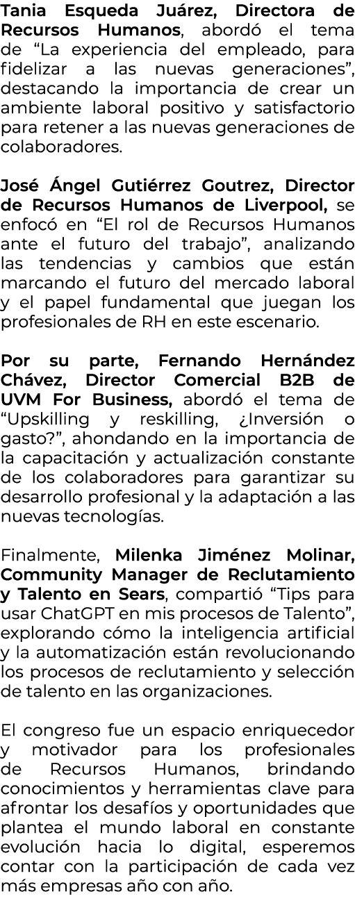 Tania Esqueda Ju rez, Directora de Recursos Humanos, abord el tema de “La experiencia del empleado, para fidelizar a...