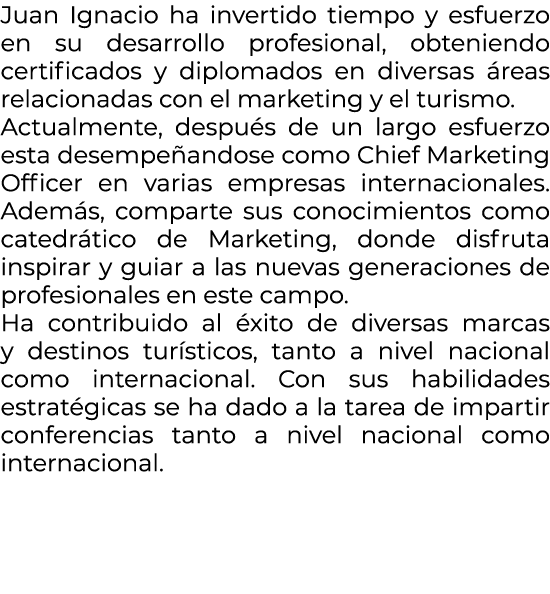 Juan Ignacio ha invertido tiempo y esfuerzo en su desarrollo profesional, obteniendo certificados y diplomados en div...