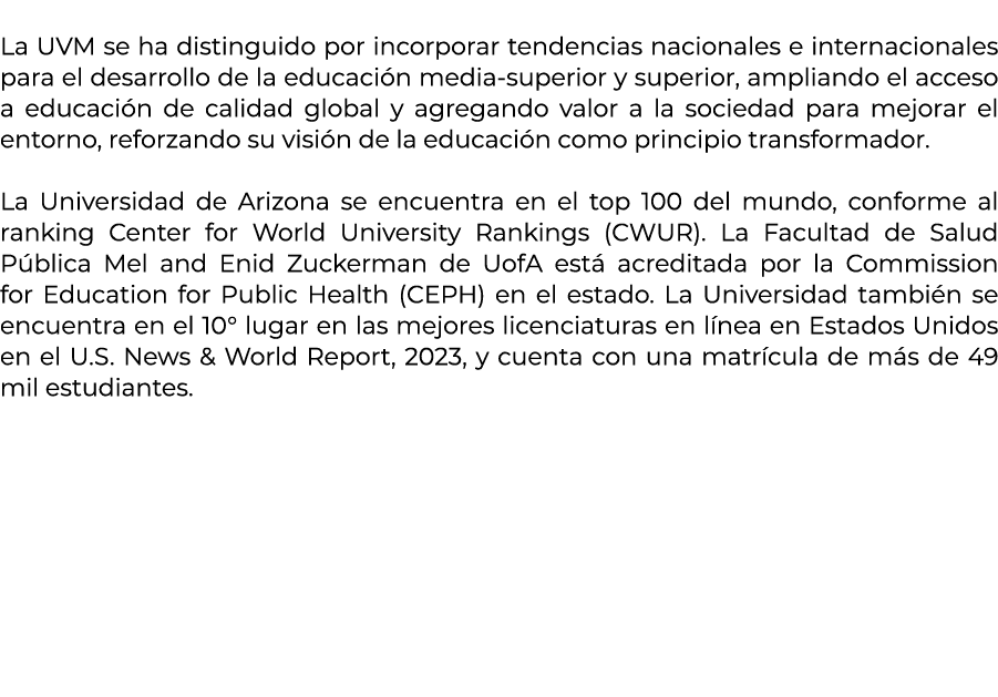  La UVM se ha distinguido por incorporar tendencias nacionales e internacionales para el desarrollo de la educaci n m...