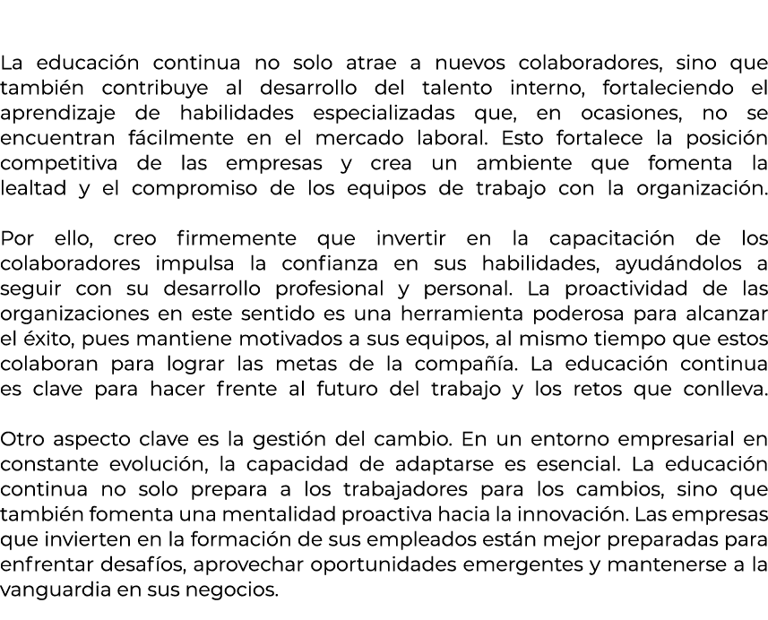  La educaci n continua no solo atrae a nuevos colaboradores, sino que tambi n contribuye al desarrollo del talento in...