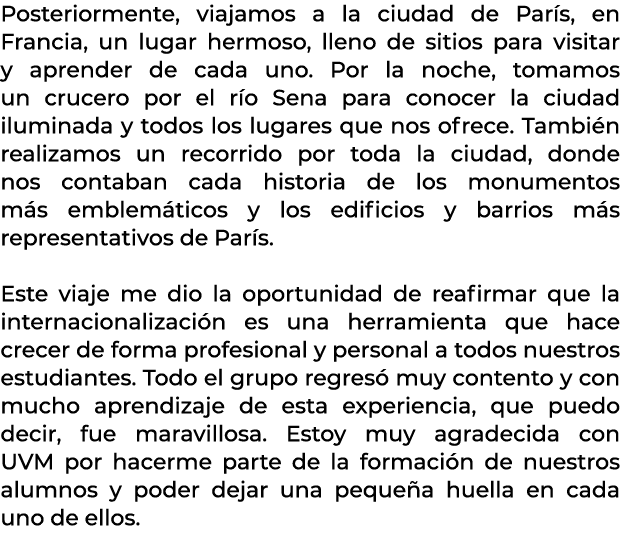 Posteriormente, viajamos a la ciudad de Par s, en Francia, un lugar hermoso, lleno de sitios para visitar y aprender ...