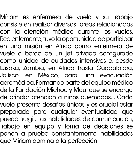  M riam es enfermera de vuelo y su trabajo consiste en realizar diversas tareas relacionadas con la atenci n m dica d...