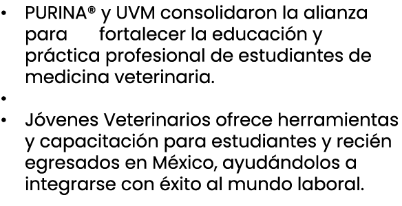 • PURINA®️ y UVM consolidaron la alianza para fortalecer la educaci n y pr ctica profesional de estudiantes de medici...
