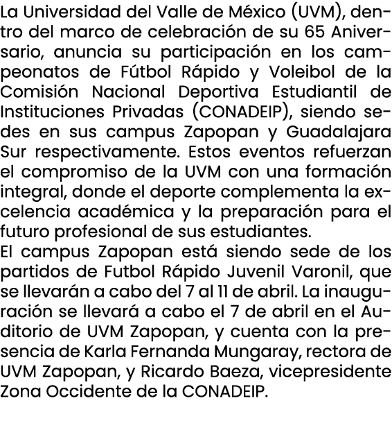 La Universidad del Valle de M xico (UVM), dentro del marco de celebraci n de su 65 Aniversario, anuncia su participac...