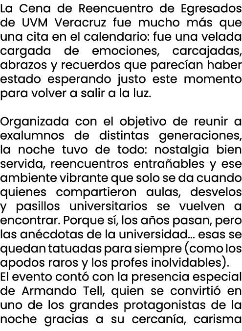 La Cena de Reencuentro de Egresados de UVM Veracruz fue mucho m s que una cita en el calendario: fue una velada carga...